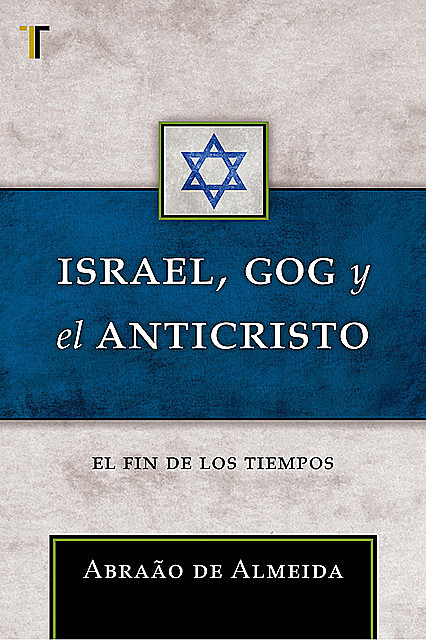 Israel, Gog y el Anticristo, Abraão de Almeida