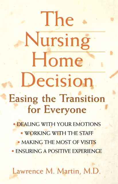 The Nursing Home Decision, Lawrence Martin