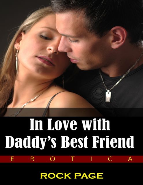 In Love With Daddy’s Best Friend (Erotica), Rock Page