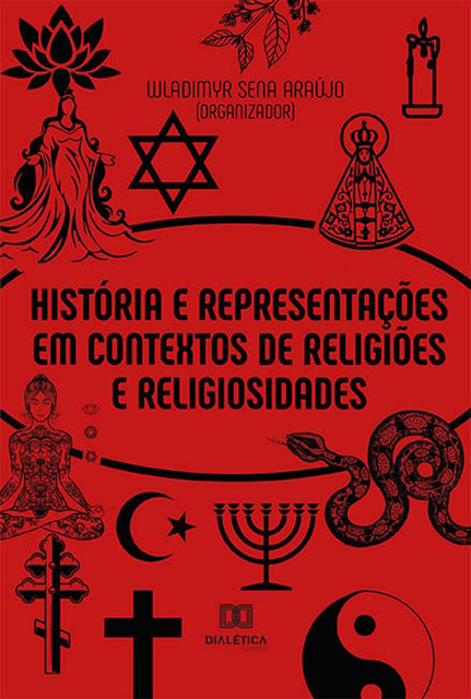 História e Representações em Contextos de Religiões e Religiosidades, Wladimyr Sena Araújo