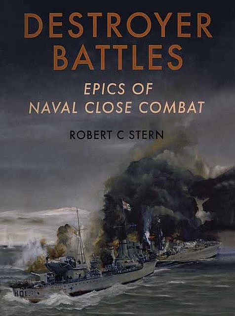 Destroyer Battles, Robert C. Stem