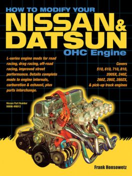 How to Modify Your Nissan & Datsun OHC Engine, Frank Honsowetz