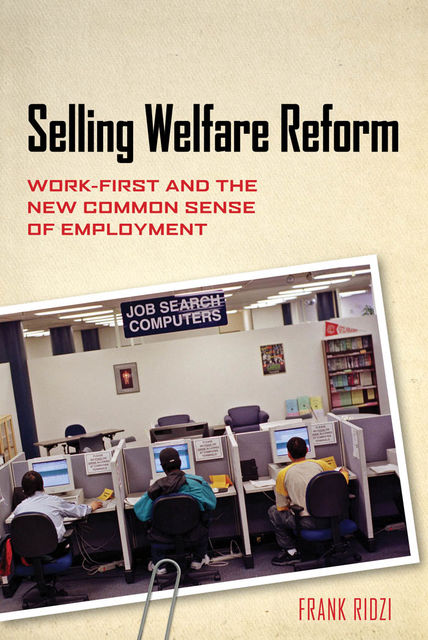 Selling Welfare Reform, Frank Ridzi