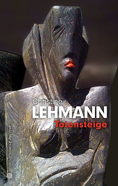 Totensteige, Christine Lehmann