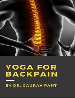 Yoga for Backpain, Gaurav Pant