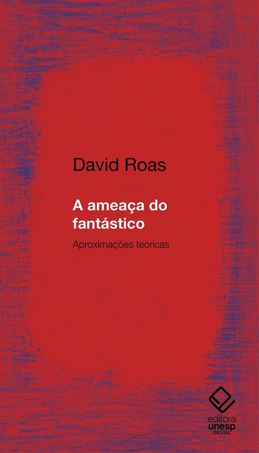 A ameaça do fantástico, David Roas