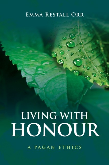 Living With Honour, Emma Restall Orr