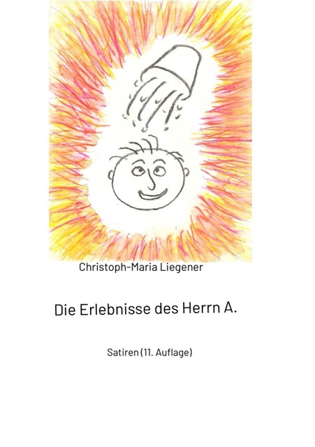 Die Erlebnisse des Herrn A, Christoph-Maria Liegener