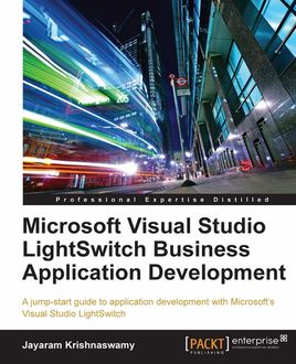 Microsoft Visual Studio LightSwitch Business Application Development, Jayaram Krishnaswamy