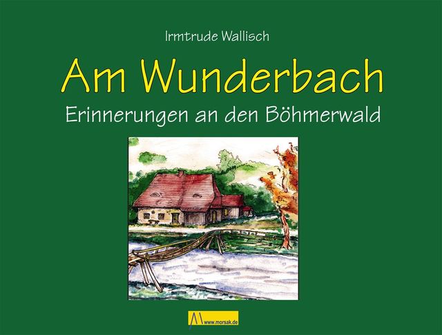 Am Wunderbach, Irmtrude Wallisch