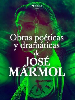 Obras poéticas y dramáticas de José Marmol, José Mármol