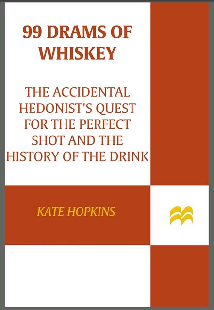 99 Drams of Whiskey, Kate Hopkins