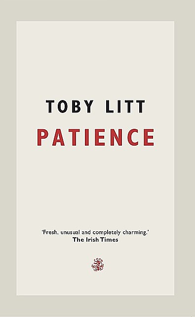 Patience, Toby Litt