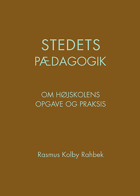 Stedets pædagogik, Rasmus Kolby Rahbek