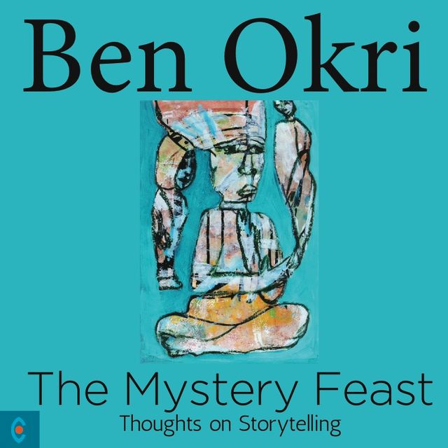 The Mystery Feast, Ben Okri