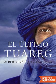 El último tuareg, Alberto Vázquez Figueroa