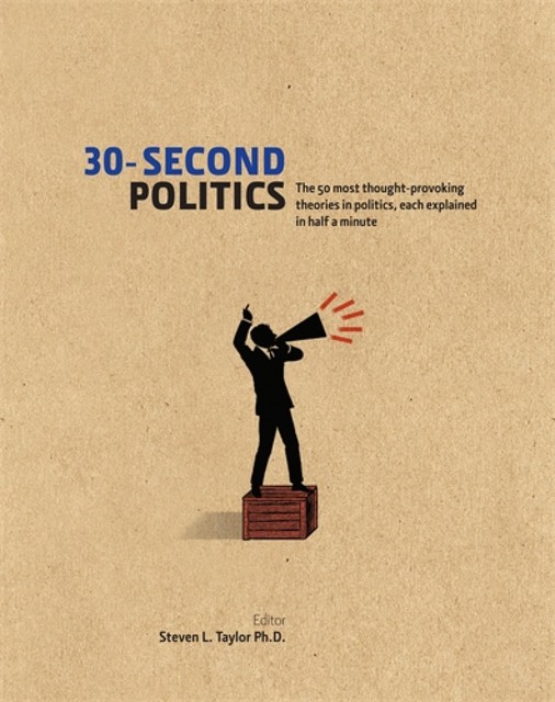 30-Second Politics, Steven L.Taylor