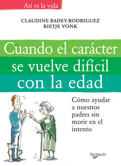 Cuando el carácter se vuelve difícil con la edad, Claudine Badej-Rodriguez, Rietje Vonk