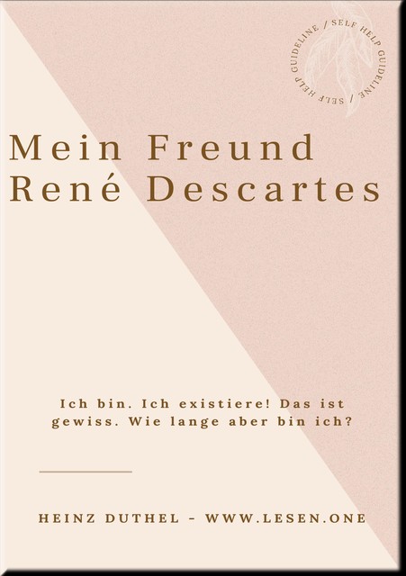 Mein Freund René Descartes, Heinz Duthel