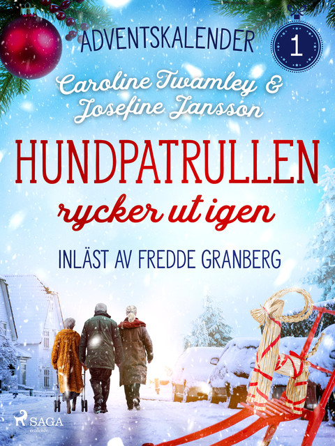 Hundpatrullen rycker ut igen: Första advent, Caroline Twamley, Josefine Jansson