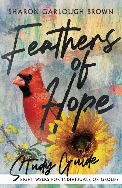 Feathers of Hope Study Guide, Sharon Brown