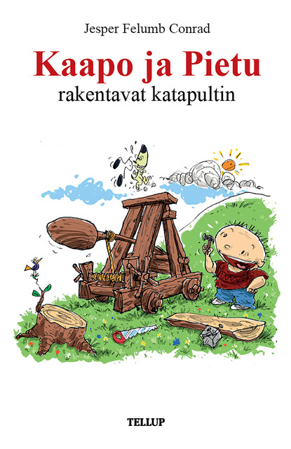 Kaapo ja Pietu #9: Kaapo ja Pietu rakentavat katapultin, Jesper Felumb Conrad