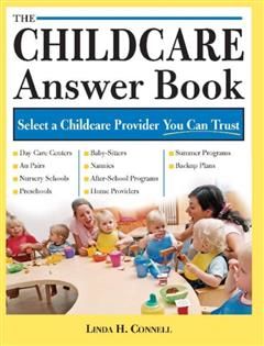 Childcare Answer Book, Linda H. Connel
