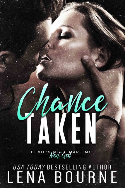 Chance Taken (Devil’s Nightmare MC Next Generation, Book 2), Lena Bourne