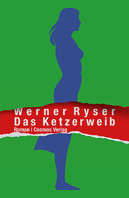 Das Ketzerweib, Werner Ryser