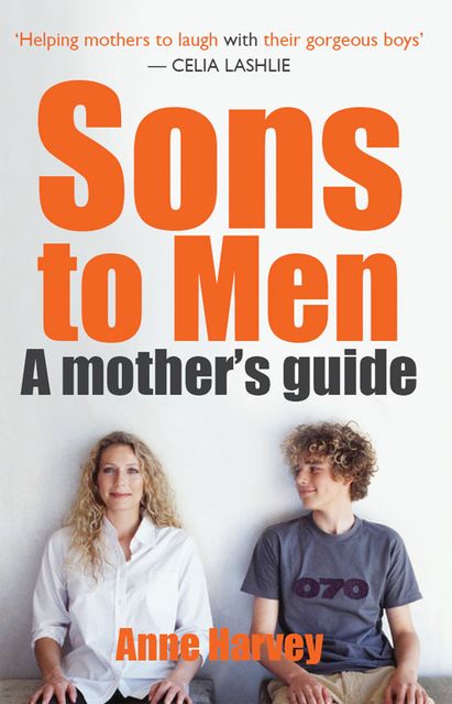Sons to Men: A Mothers Guide, Anne Harvey