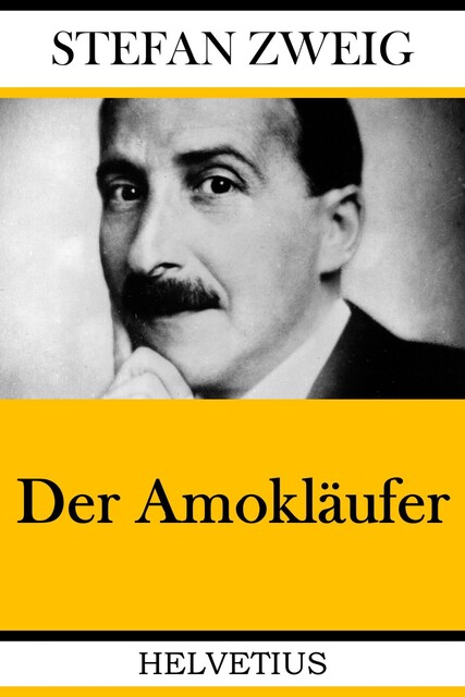 Der Amokläufer, Stefan Zweig