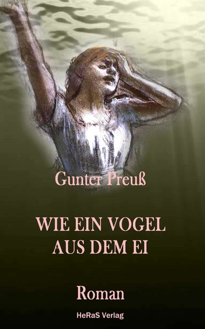 Wie ein Vogel aus dem Ei, Gunter Preuß