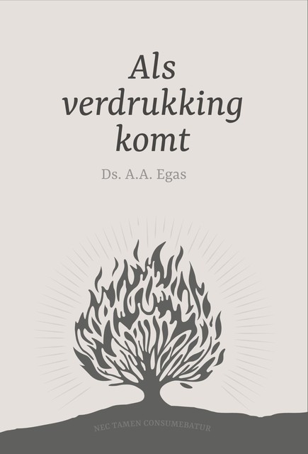 Als verdrukking komt, Ds.A. A. Egas