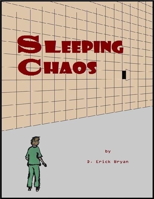 Sleeping Chaos, D.Erick Bryan