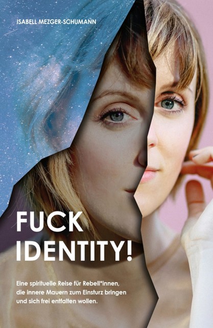 Fuck Identity, Isabell Mezger-Schumann