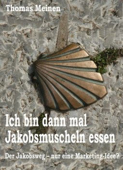 Ich bin dann mal Jakobsmuscheln essen, Thomas Meinen