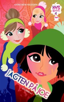 Kys og kanel 4, Jagten på Joe, Astrid Heise-Fjeldgren