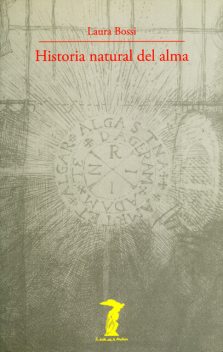 Historia natural del alma, Laura Bossi