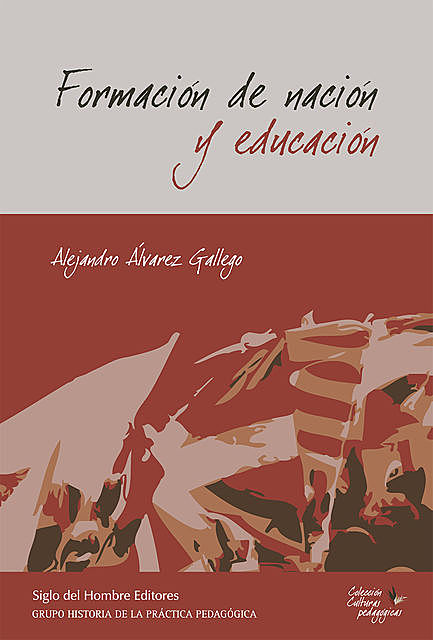 Formación de nación y educación, Alejandro Álvarez Gallego