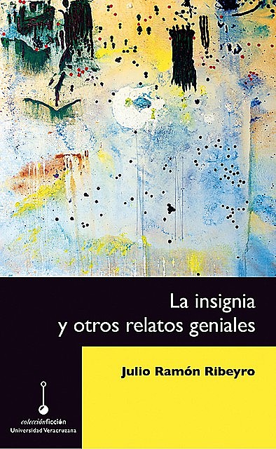 La insignia y otros relatos geniales, Julio Ramón Ribeyro