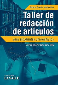 Taller de redacción de artículos para estudiantes universitarios, Nelson Andrés Molina Roa