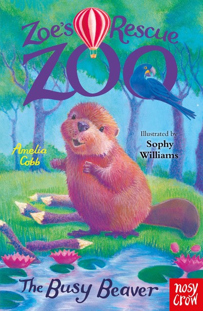 Zoe's Rescue Zoo: The Busy Beaver, Amelia Cobb