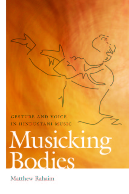 Musicking Bodies, Matthew Rahaim