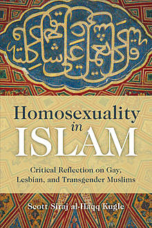 Homosexuality in Islam, Scott Siraj al-Haqq Kugle