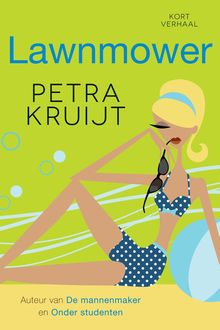 Lawnmower, Petra Kruijt