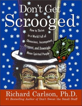 Don't Get Scrooged, Richard Carlson