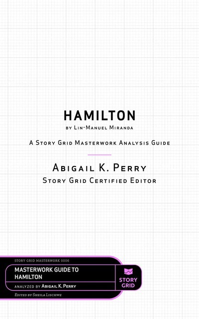 Hamilton by Lin-Manuel Miranda, Abigail K. Perry