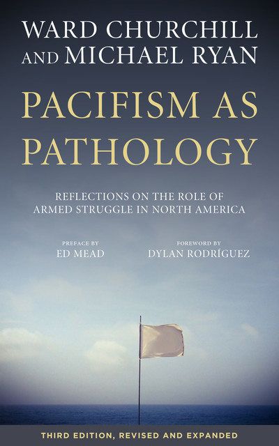 Pacifism as Pathology, Ward Churchill, MICHAEL RYAN