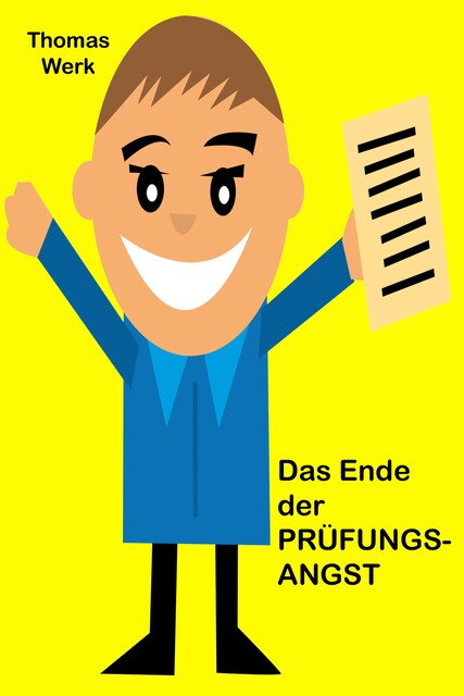Das Ende der Prüfungsangst, Thomas Werk
