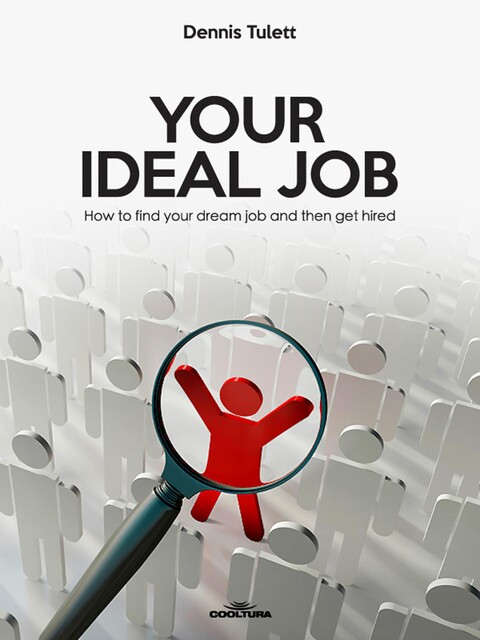 Your Ideal Job, Dennis Tulett